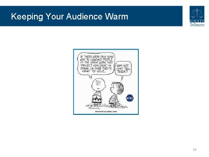 Keeping Your Audience Warm 19 Keeping Your Audience Warm 19