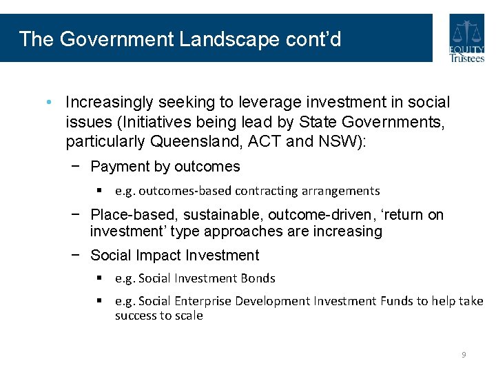 The Government Landscape cont’d • Increasingly seeking to leverage investment in social issues (Initiatives The Government Landscape cont’d • Increasingly seeking to leverage investment in social issues (Initiatives
