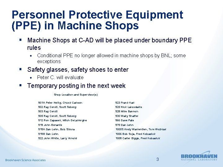 Personnel Protective Equipment (PPE) in Machine Shops § Machine Shops at C-AD will be