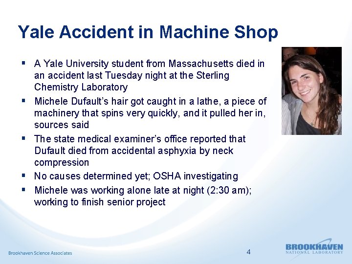 Yale Accident in Machine Shop § A Yale University student from Massachusetts died in