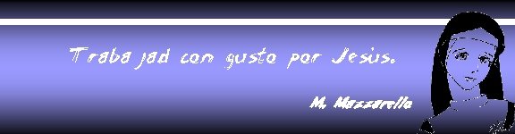 Trabajad con gusto por Jesús. M. Mazzarello 
