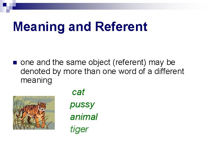 Meaning and Referent one and the same object (referent) may be denoted by more