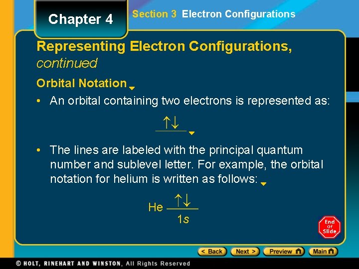 Chapter 4 Section 3 Electron Configurations Representing Electron Configurations, continued Orbital Notation • An