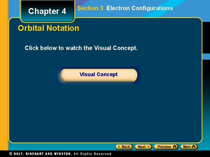 Chapter 4 Section 3 Electron Configurations Orbital Notation Click below to watch the Visual