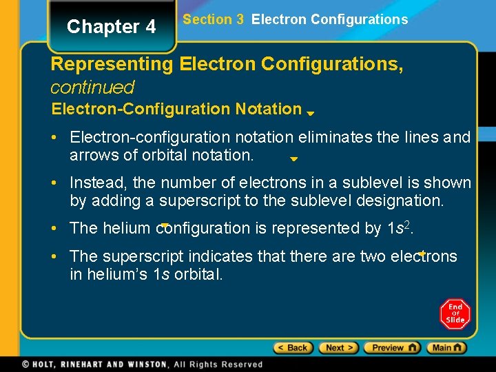 Chapter 4 Section 3 Electron Configurations Representing Electron Configurations, continued Electron-Configuration Notation • Electron-configuration