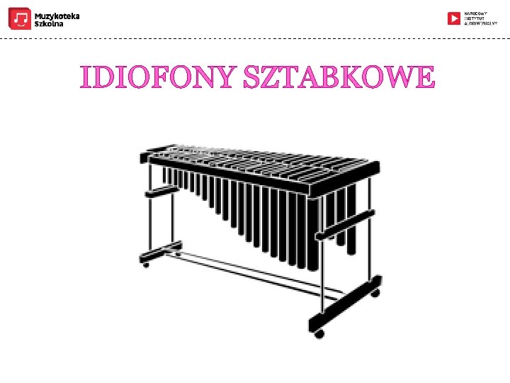 IDIOFONY SZTABKOWE 