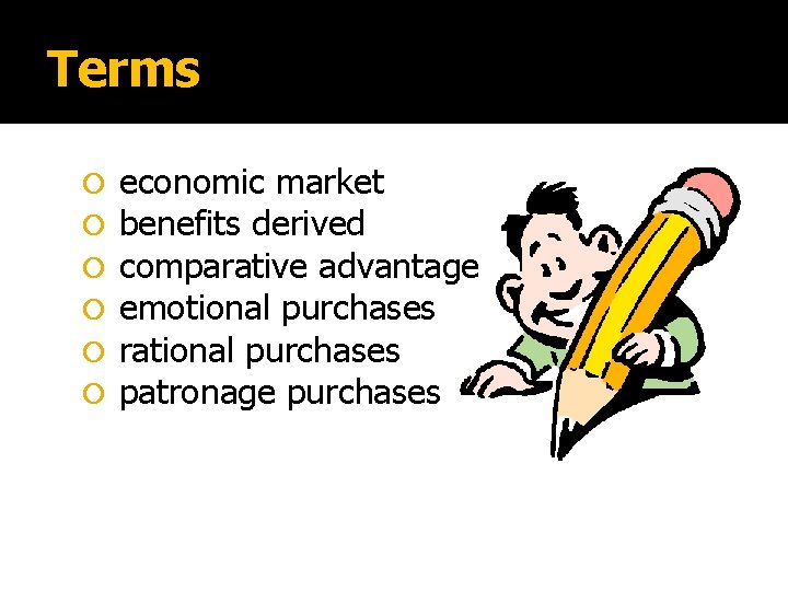 Terms economic market benefits derived comparative advantage emotional purchases rational purchases patronage purchases 