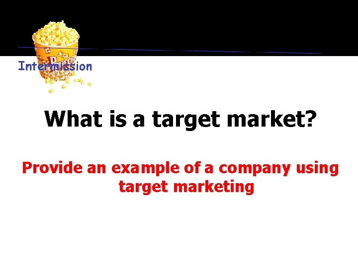 What is a target market? Provide an example of a company using target marketing