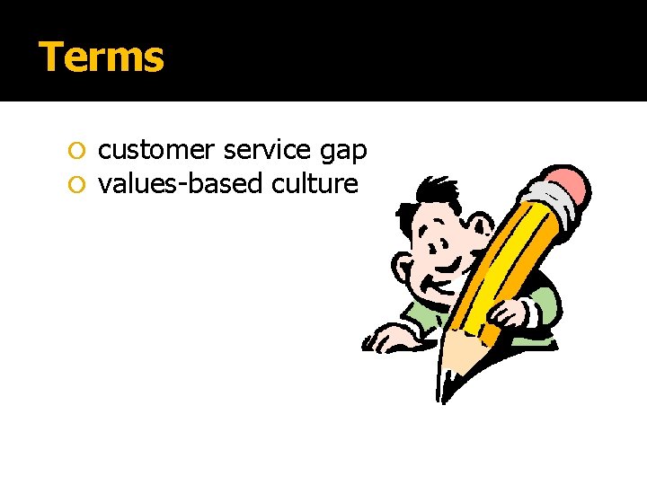 Terms customer service gap values-based culture 