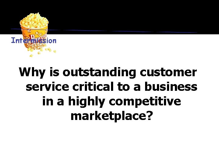 Why is outstanding customer service critical to a business in a highly competitive marketplace?