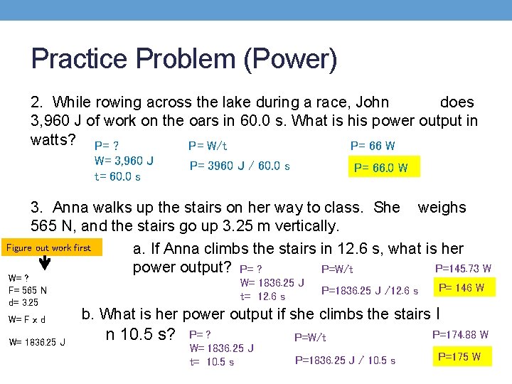 Practice Problem (Power) 2. While rowing across the lake during a race, John does