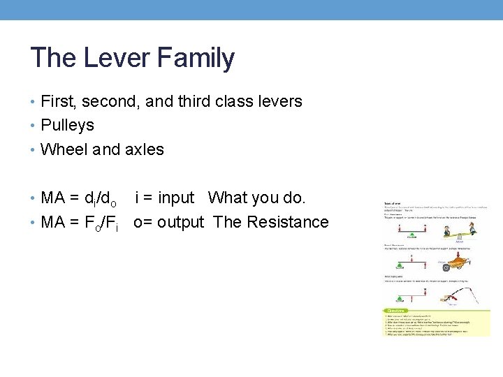 The Lever Family • First, second, and third class levers • Pulleys • Wheel