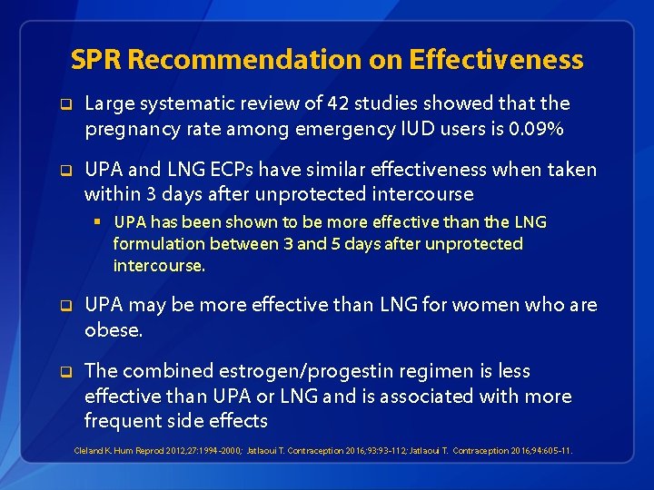 SPR Recommendation on Effectiveness q Large systematic review of 42 studies showed that the