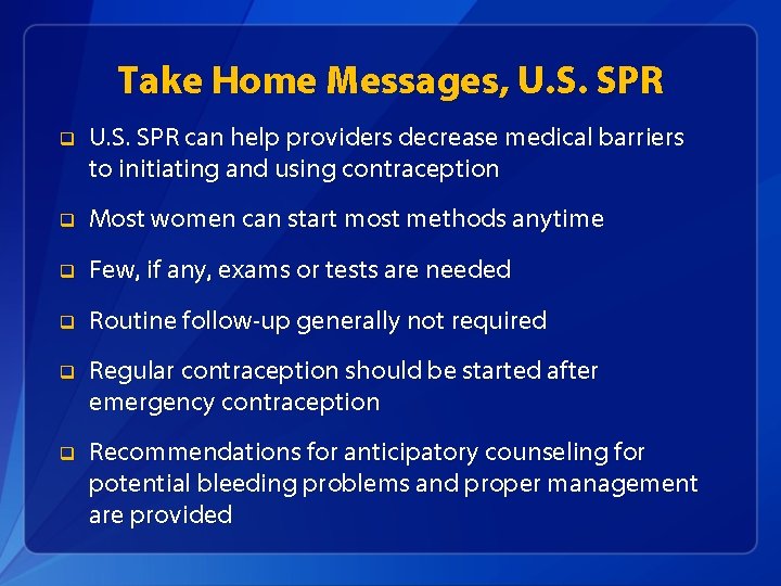 Take Home Messages, U. S. SPR q U. S. SPR can help providers decrease