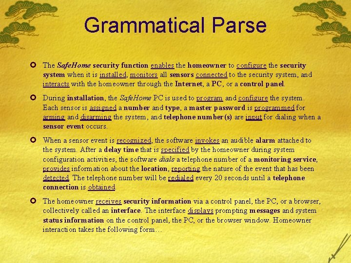 Grammatical Parse £ The Safe. Home security function enables the homeowner to configure the