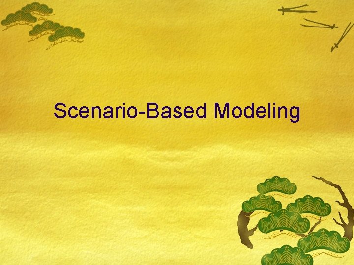 Scenario-Based Modeling 