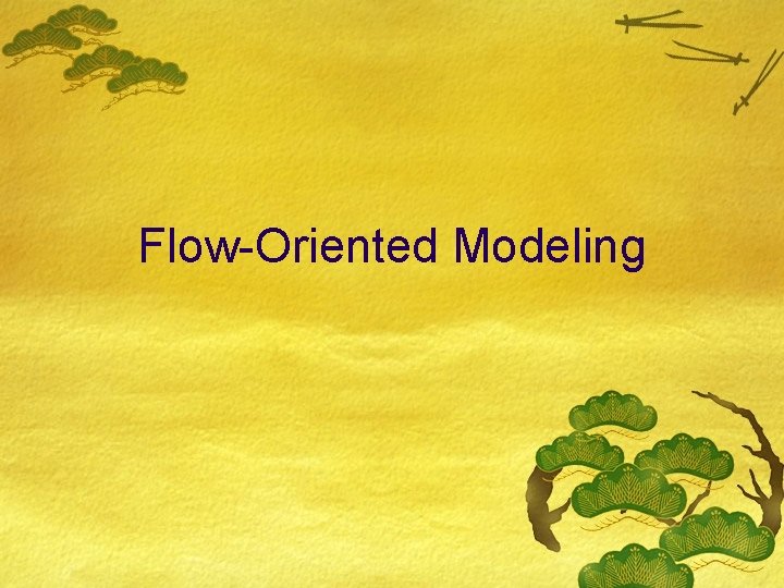 Flow-Oriented Modeling 