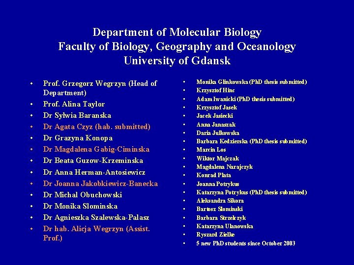 Department of Molecular Biology Faculty of Biology, Geography and Oceanology University of Gdansk •