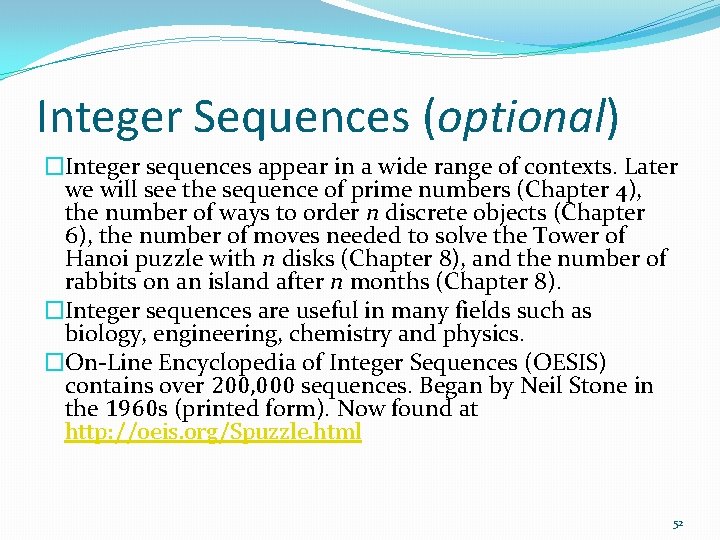 Integer Sequences (optional) �Integer sequences appear in a wide range of contexts. Later we