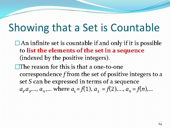 Showing that a Set is Countable � An infinite set is countable if and