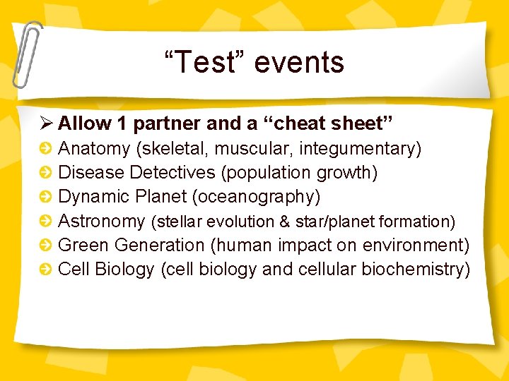 “Test” events Ø Allow 1 partner and a “cheat sheet” Anatomy (skeletal, muscular, integumentary)