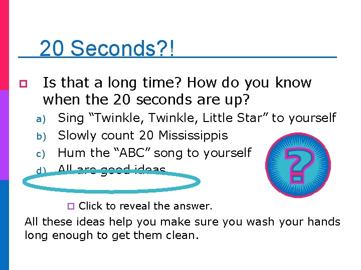 20 Seconds? ! p Is that a long time? How do you know when