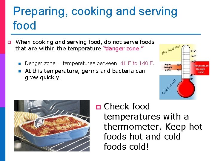 Preparing, cooking and serving food p When cooking and serving food, do not serve
