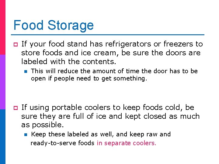 Food Storage p If your food stand has refrigerators or freezers to store foods