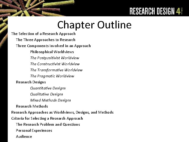 Chapter Outline The Selection of a Research Approach The Three Approaches to Research Three