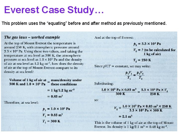 Everest Case Study… This problem uses the “equating” before and after method as previously