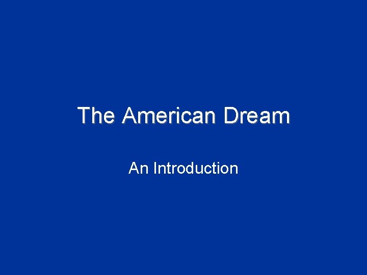 The American Dream An Introduction 