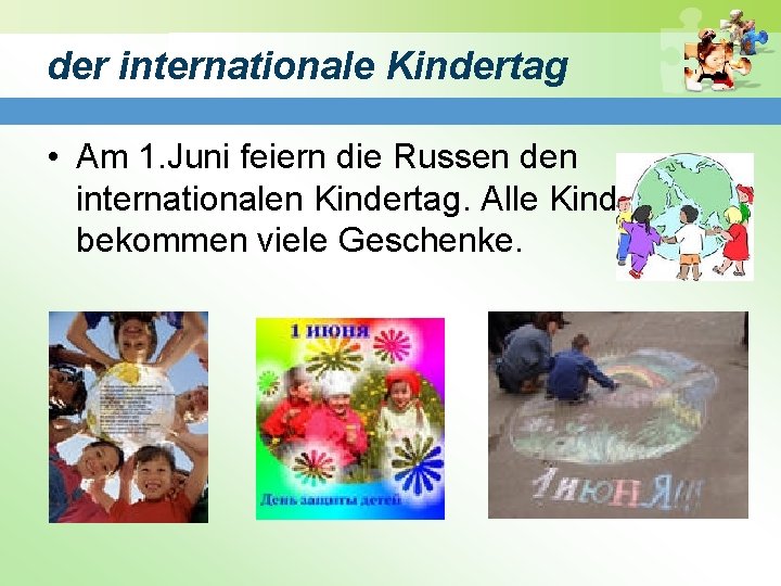 der internationale Kindertag • Am 1. Juni feiern die Russen den internationalen Kindertag. Alle der internationale Kindertag • Am 1. Juni feiern die Russen den internationalen Kindertag. Alle