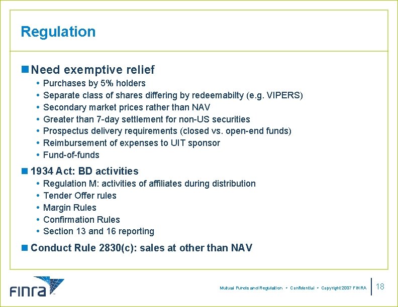 Regulation n Need exemptive relief Purchases by 5% holders Separate class of shares differing Regulation n Need exemptive relief Purchases by 5% holders Separate class of shares differing
