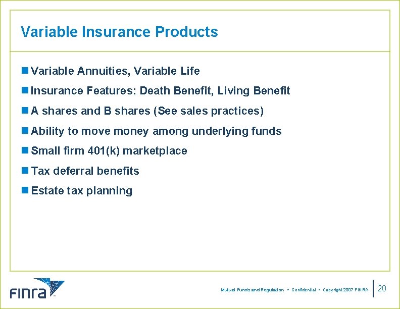 Variable Insurance Products n Variable Annuities, Variable Life n Insurance Features: Death Benefit, Living Variable Insurance Products n Variable Annuities, Variable Life n Insurance Features: Death Benefit, Living