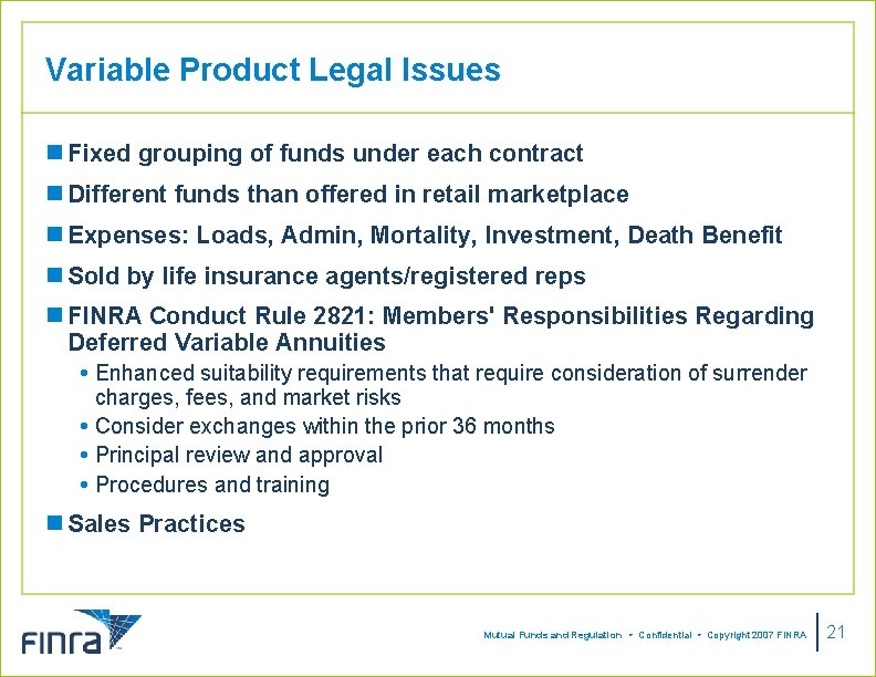 Variable Product Legal Issues n Fixed grouping of funds under each contract n Different Variable Product Legal Issues n Fixed grouping of funds under each contract n Different