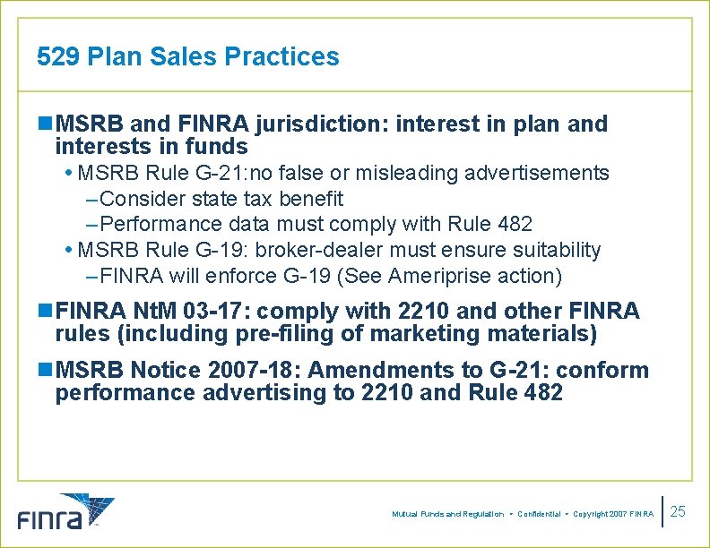 529 Plan Sales Practices n. MSRB and FINRA jurisdiction: interest in plan and interests 529 Plan Sales Practices n. MSRB and FINRA jurisdiction: interest in plan and interests