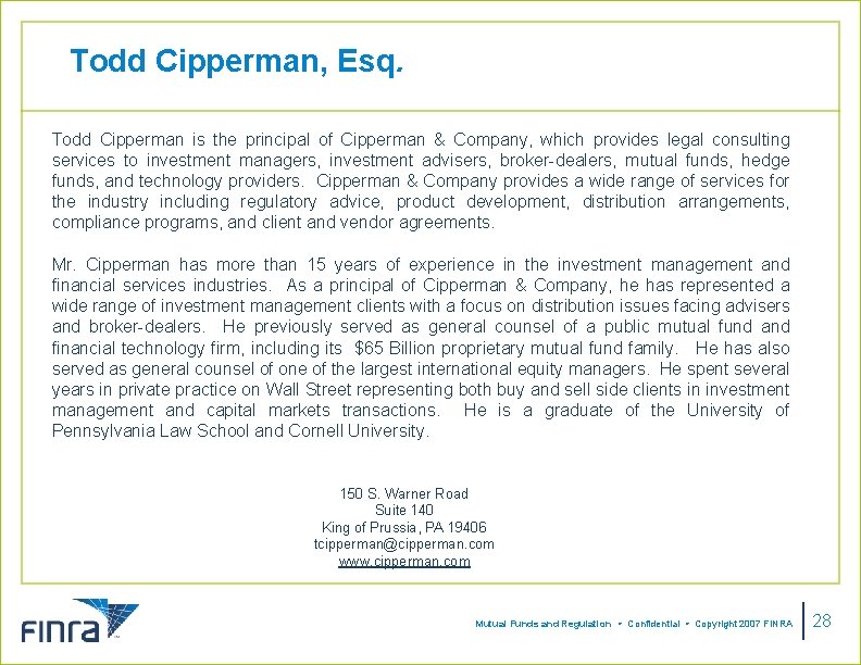 Todd Cipperman, Esq. Todd Cipperman is the principal of Cipperman & Company, which provides Todd Cipperman, Esq. Todd Cipperman is the principal of Cipperman & Company, which provides