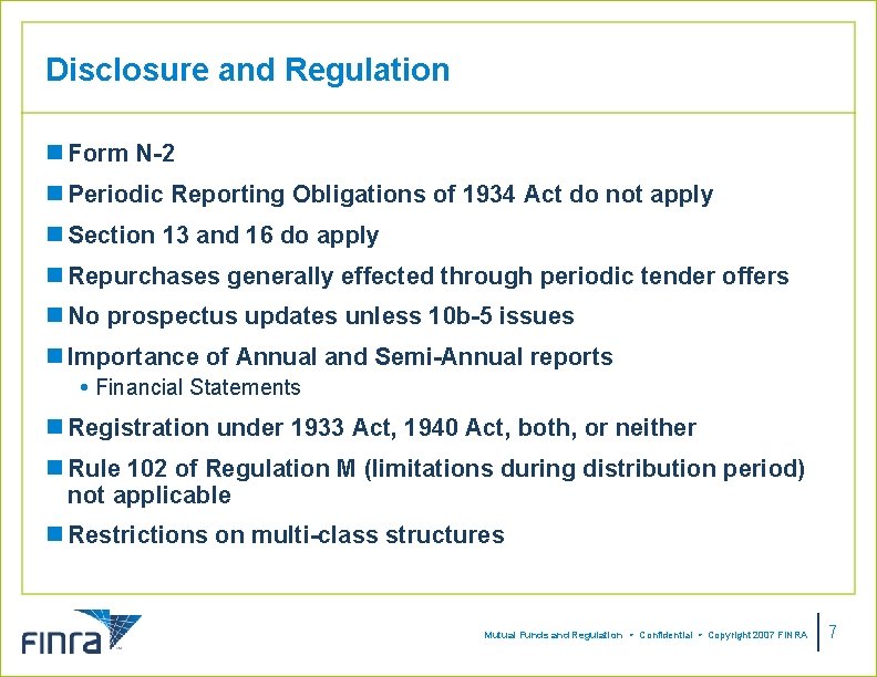 Disclosure and Regulation n Form N-2 n Periodic Reporting Obligations of 1934 Act do Disclosure and Regulation n Form N-2 n Periodic Reporting Obligations of 1934 Act do