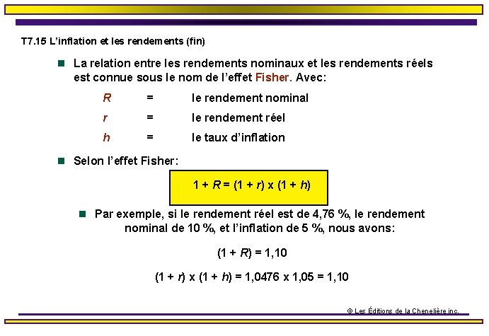 T 7. 15 L’inflation et les rendements (fin) n La relation entre les rendements