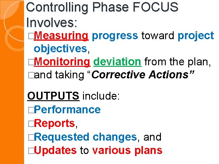WEEK 6 Agenda Phase 4 Controlling Controlling Projects