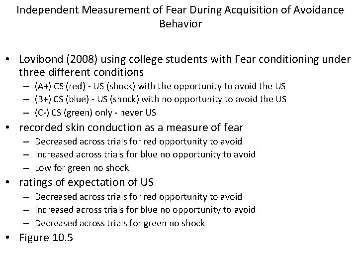 Independent Measurement of Fear During Acquisition of Avoidance Behavior • Lovibond (2008) using college Independent Measurement of Fear During Acquisition of Avoidance Behavior • Lovibond (2008) using college