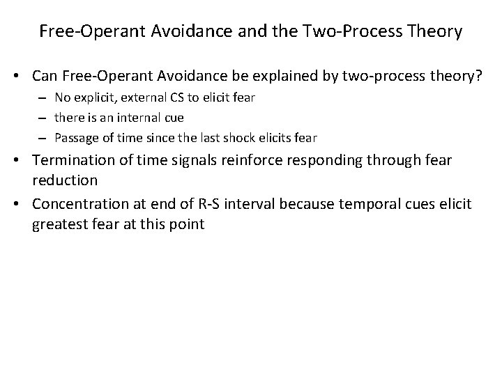 Free-Operant Avoidance and the Two-Process Theory • Can Free-Operant Avoidance be explained by two-process Free-Operant Avoidance and the Two-Process Theory • Can Free-Operant Avoidance be explained by two-process