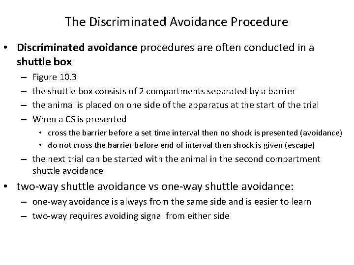 The Discriminated Avoidance Procedure • Discriminated avoidance procedures are often conducted in a shuttle The Discriminated Avoidance Procedure • Discriminated avoidance procedures are often conducted in a shuttle