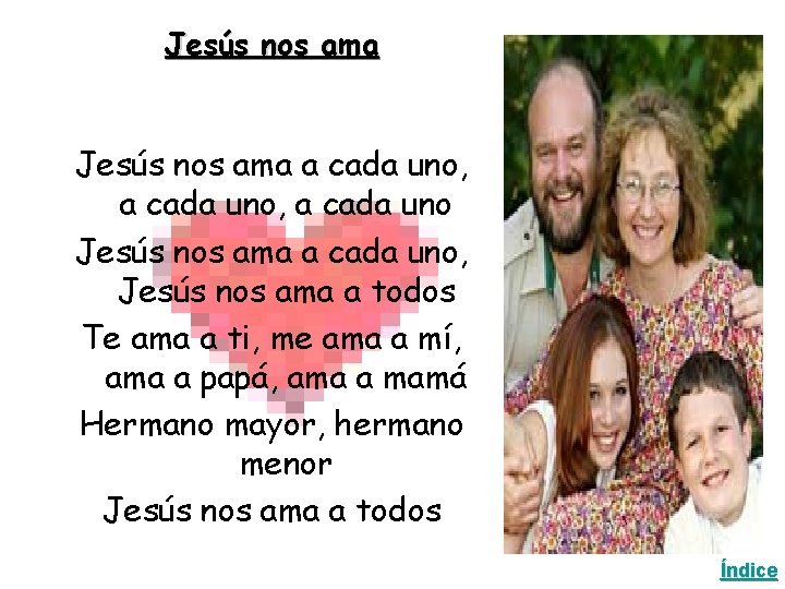 Jesús nos ama a cada uno, a cada uno Jesús nos ama a cada