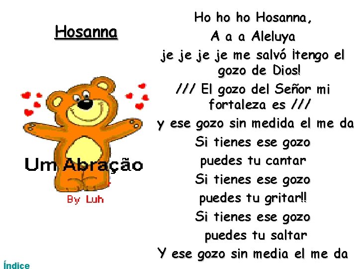 Hosanna Índice Ho ho ho Hosanna, A a a Aleluya je je me salvó