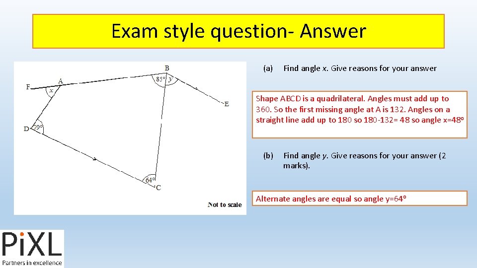 Exam style question- Answer (a) Find angle x. Give reasons for your answer Shape