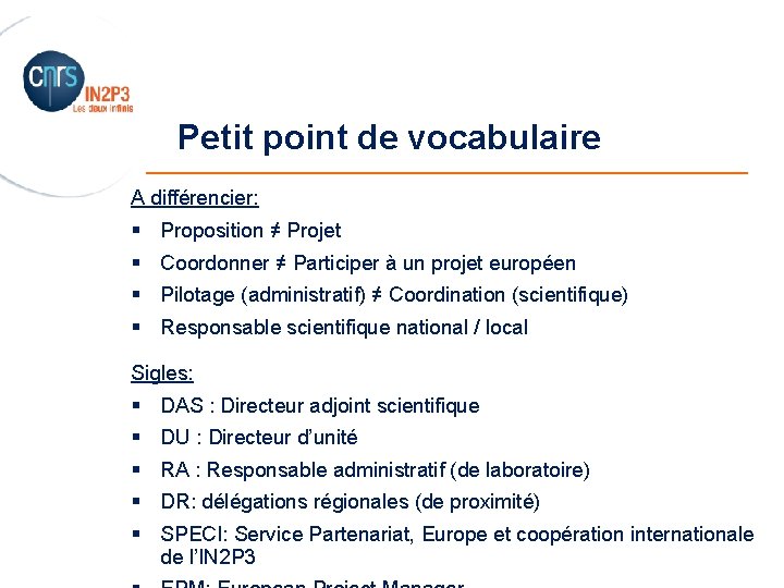 Petit point de vocabulaire _______________________ A différencier: § Proposition ≠ Projet § Coordonner ≠