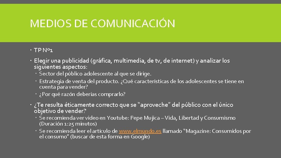 MEDIOS DE COMUNICACIÓN TP Nº 1 Elegir una publicidad (gráfica, multimedia, de tv, de