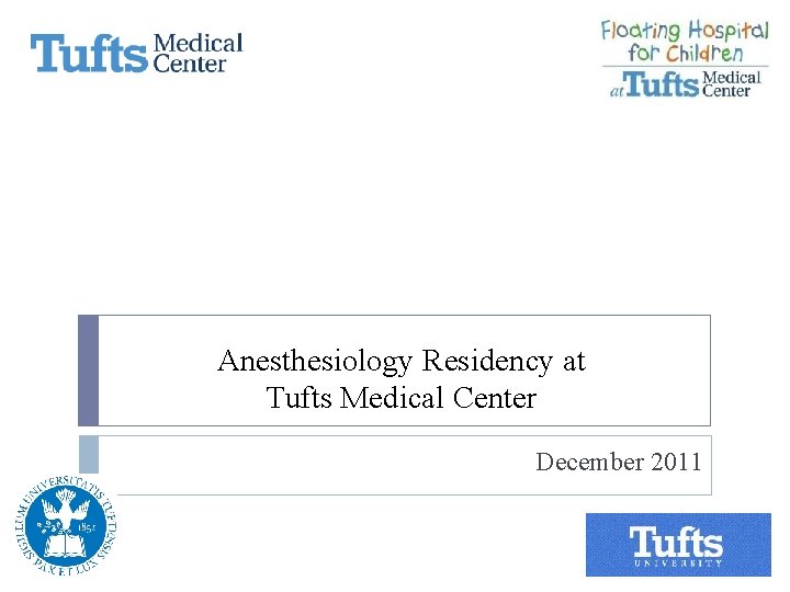 Anesthesiology Residency at Tufts Medical Center December 2011 