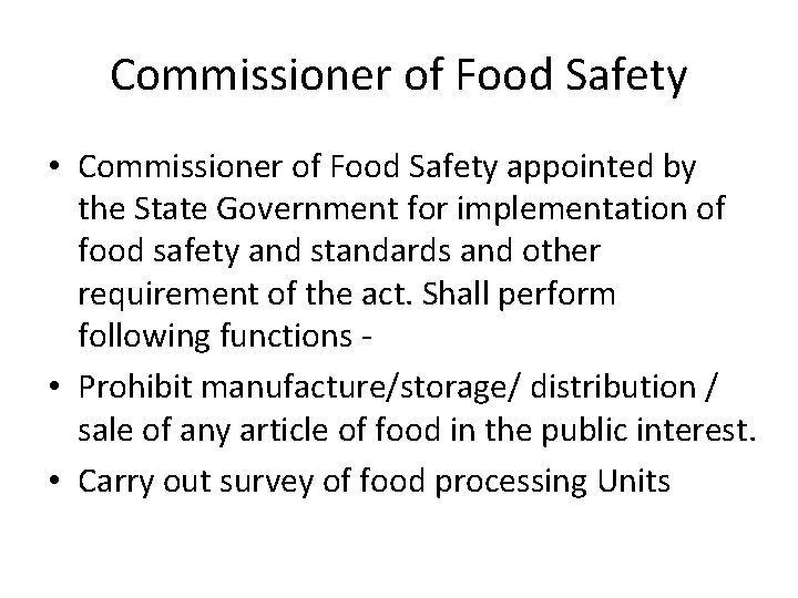 Commissioner of Food Safety • Commissioner of Food Safety appointed by the State Government